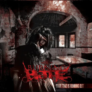 Burning Hate - Your time is running out